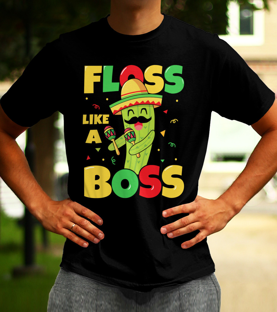 Floss Like A Boss Sombrero Maracas Fiesta Cinco De Mayo Celebrations T-Shirt