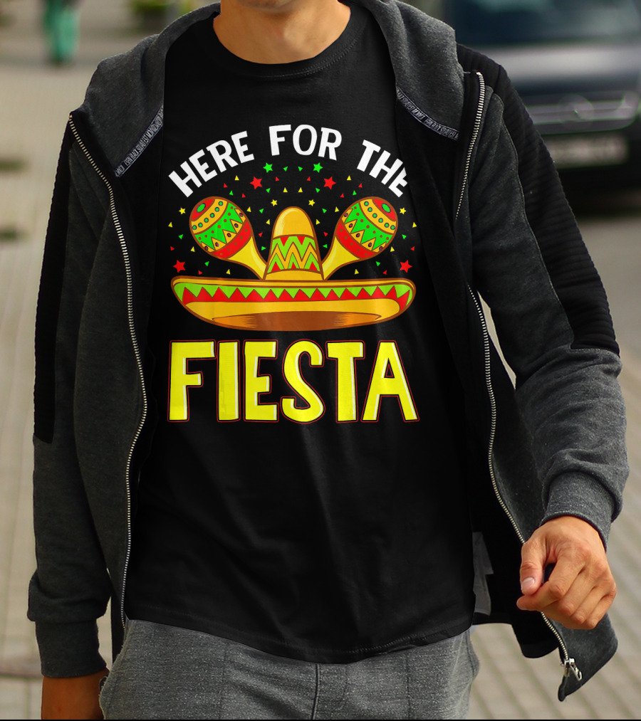 Here For The Fiesta Sombrero Maracas Cinco De Mayo T-Shirt