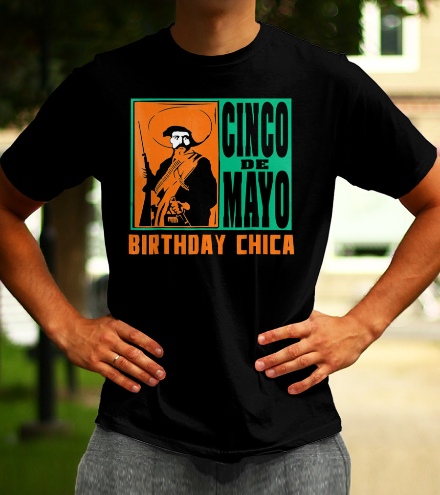 Cinco De Mayo Birthday Chica Mexican Revolutionary T-Shirt