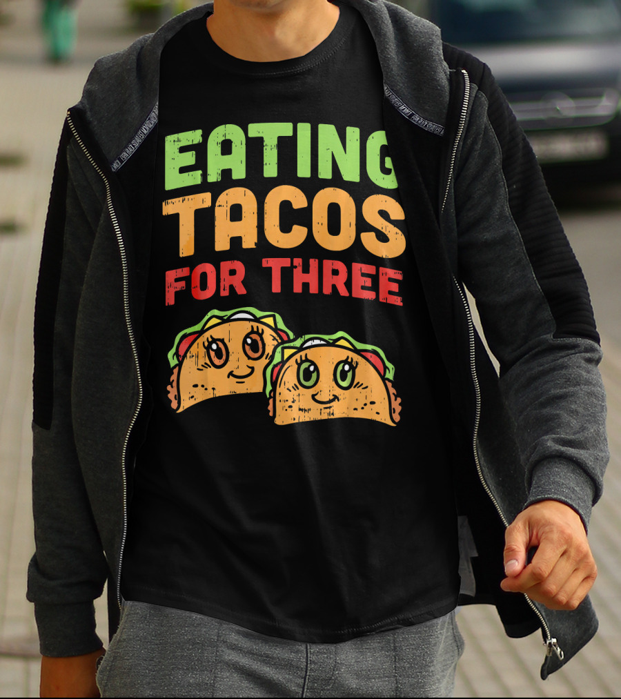 EATING TACOS FOR THREE Twins Pregnancy Humor T-Shirt