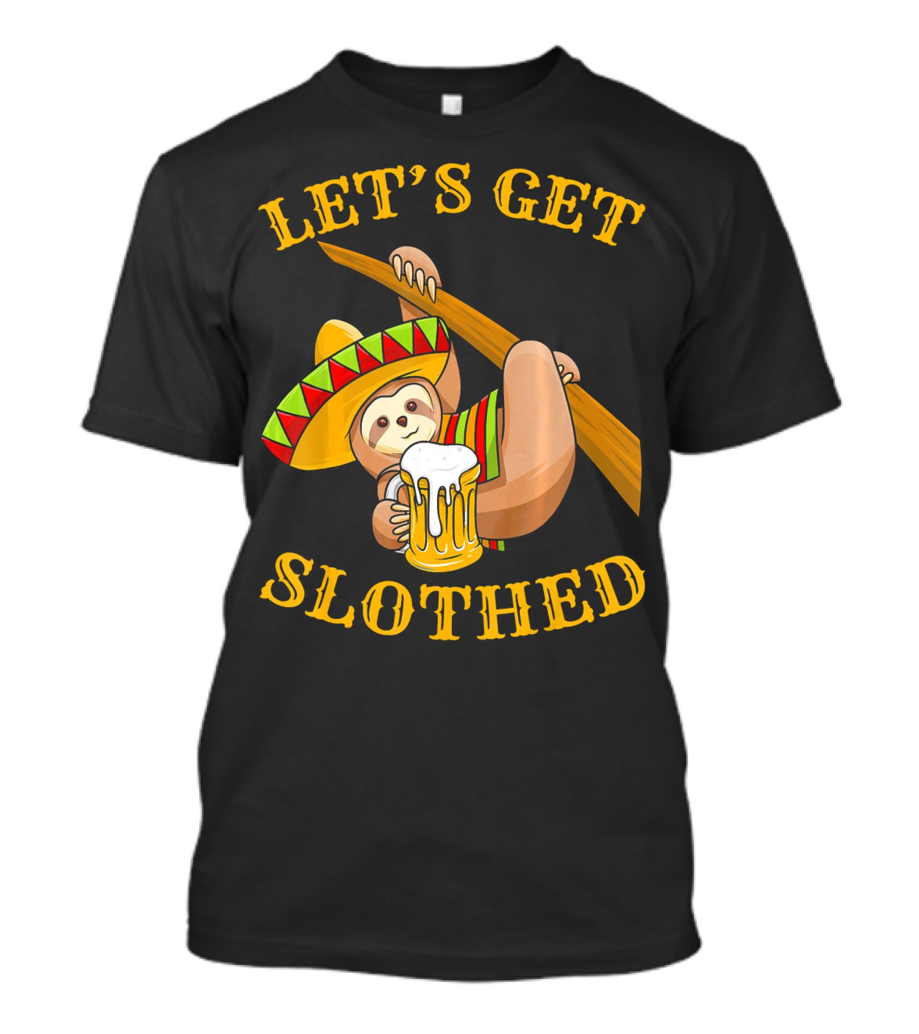 Let's Get Slothed Cinco De Mayo Sloth Sombrero Beer T-Shirt
