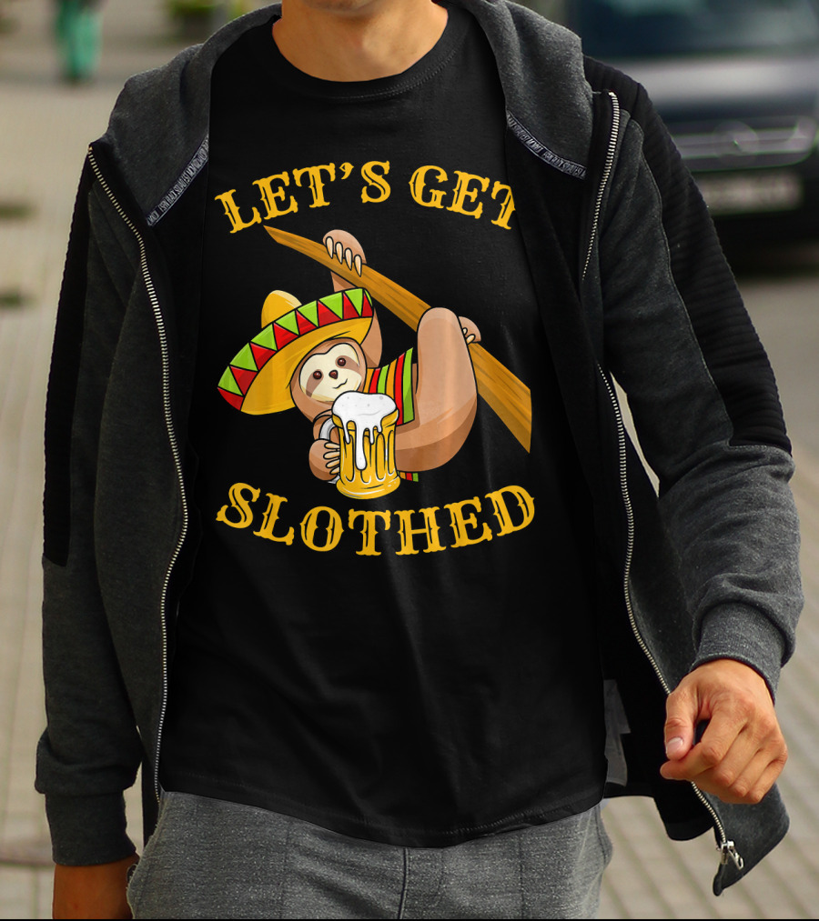 Let's Get Slothed Cinco De Mayo Sloth Sombrero Beer T-Shirt