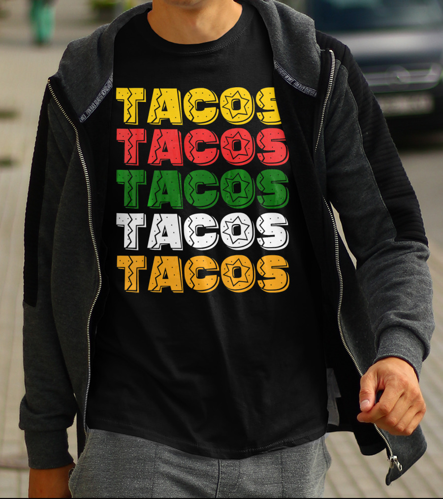 Tacos Tacos Tacos Cinco De Mayo Mexican Flag Colors T-Shirt