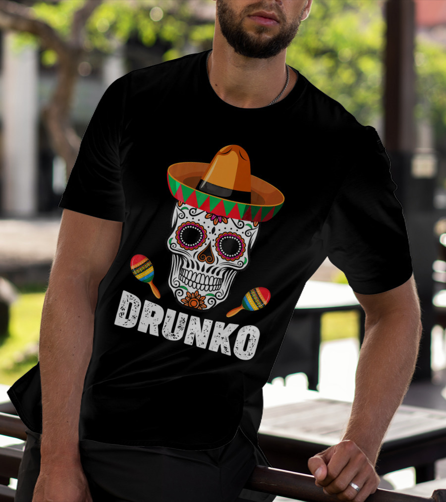 Cinco De Mayo Mexican Hat Drunk Sugar Skull Maracas Drinko De Mayo T-Shirt