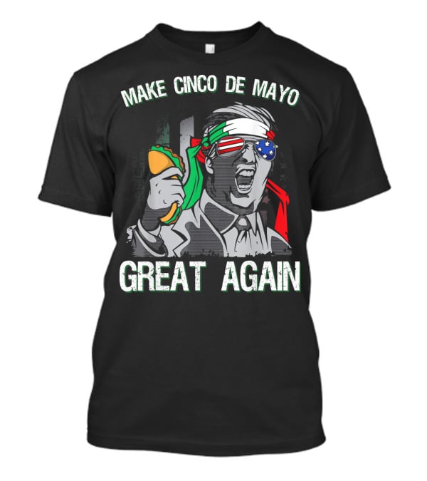 Make Cinco De Mayo Great Again Taco Headband Sunglasses T-Shirt