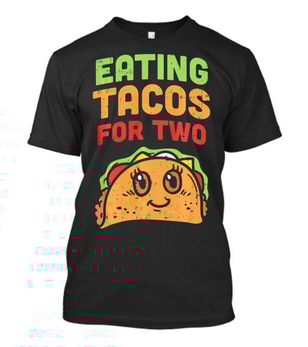 Eating Tacos For Two Cute Taco Character Pregnancy Announcement T-Shirt