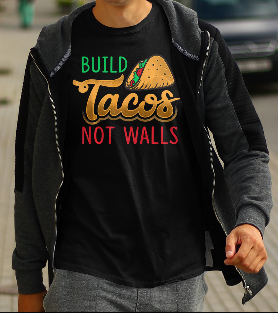 Build Tacos Not Walls Taco Graphic Cinco De Mayo T-Shirt
