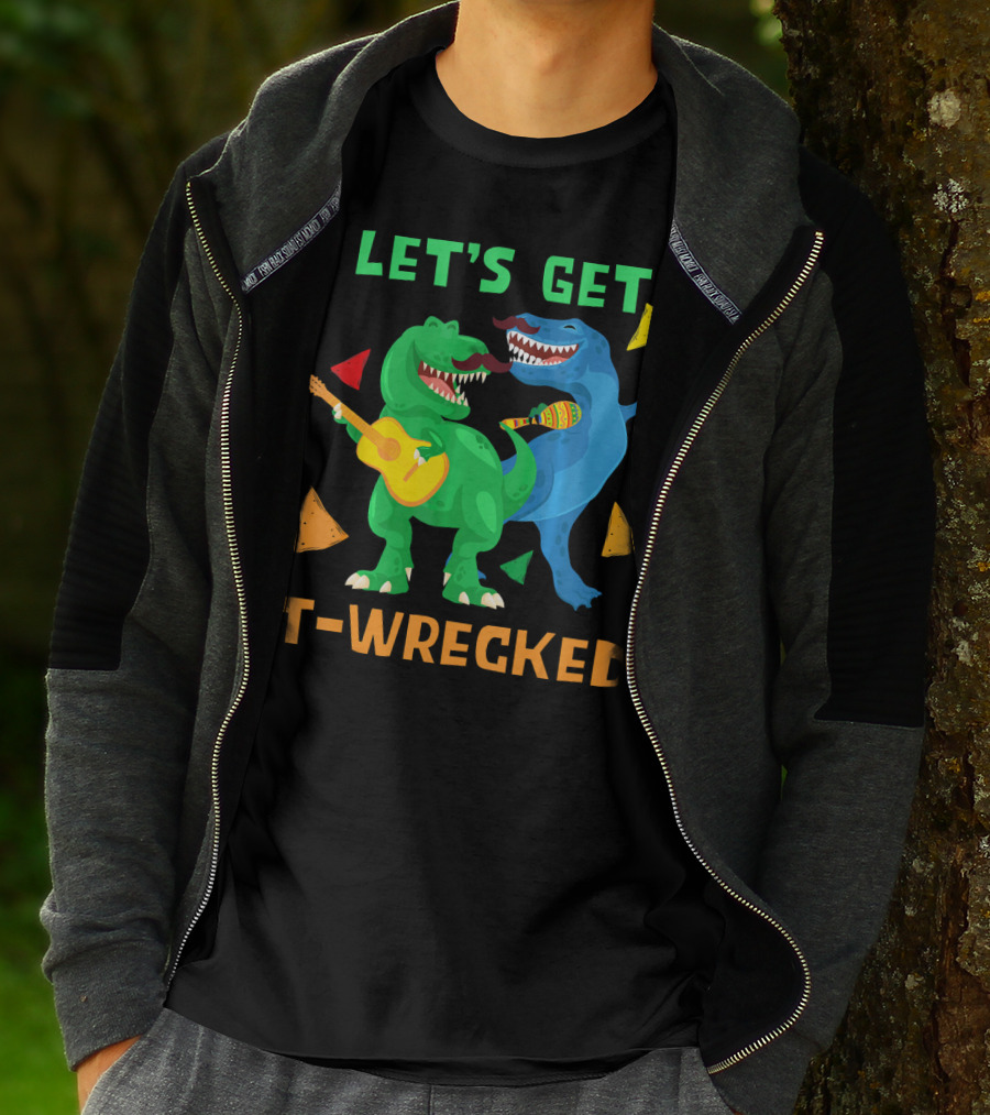 Let's Get T-Wrecked Dinosaur Fun With Cinco De Mayo Rex T-Shirt