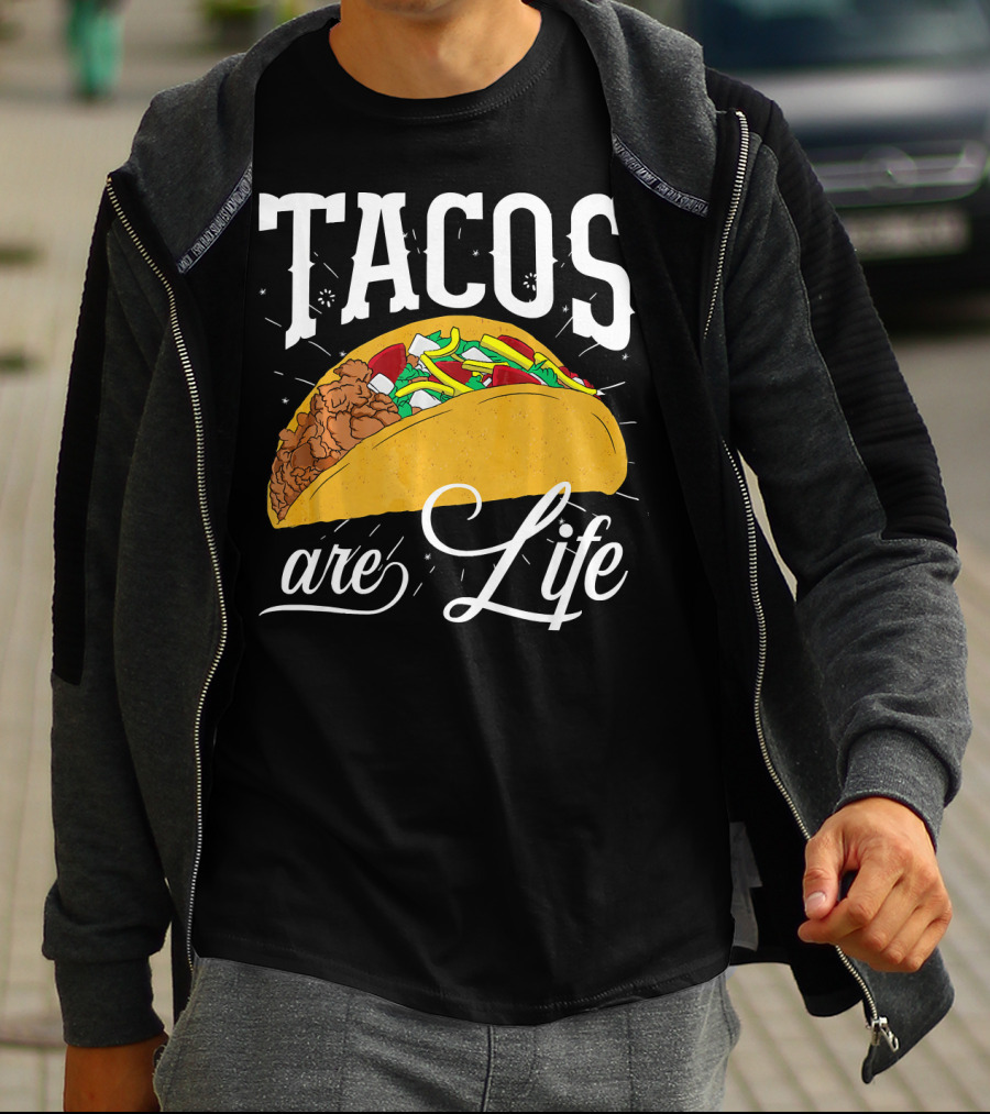 Tacos Are Life Cinco De Mayo Funny Taco T-Shirt