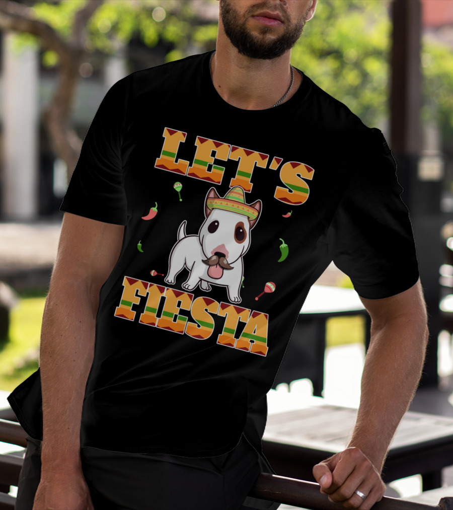 Let's Fiesta Bull Terrier Dog Cinco De Mayo T-Shirt