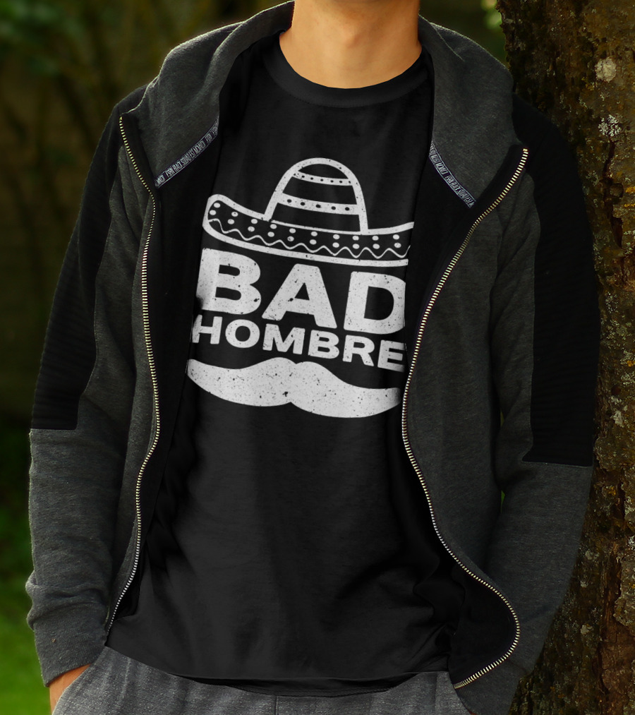 Bad Hombre Sombrero Mustache Cinco De Mayo T-Shirt