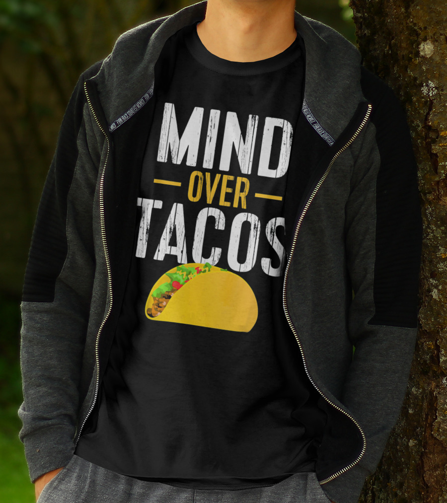 Mind Over Tacos Funny Taco T-Shirt