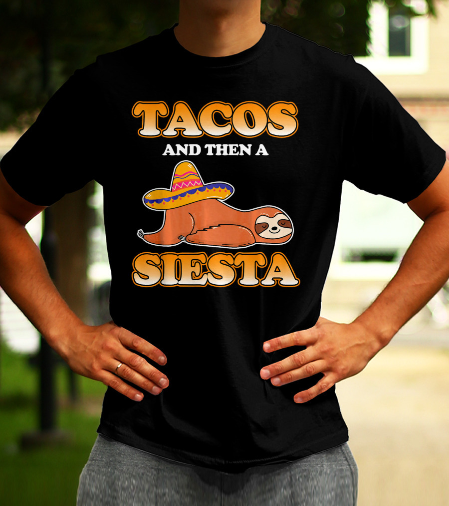 Tacos And Then A Siesta Sloth Sombrero Cinco De Mayo T-Shirt
