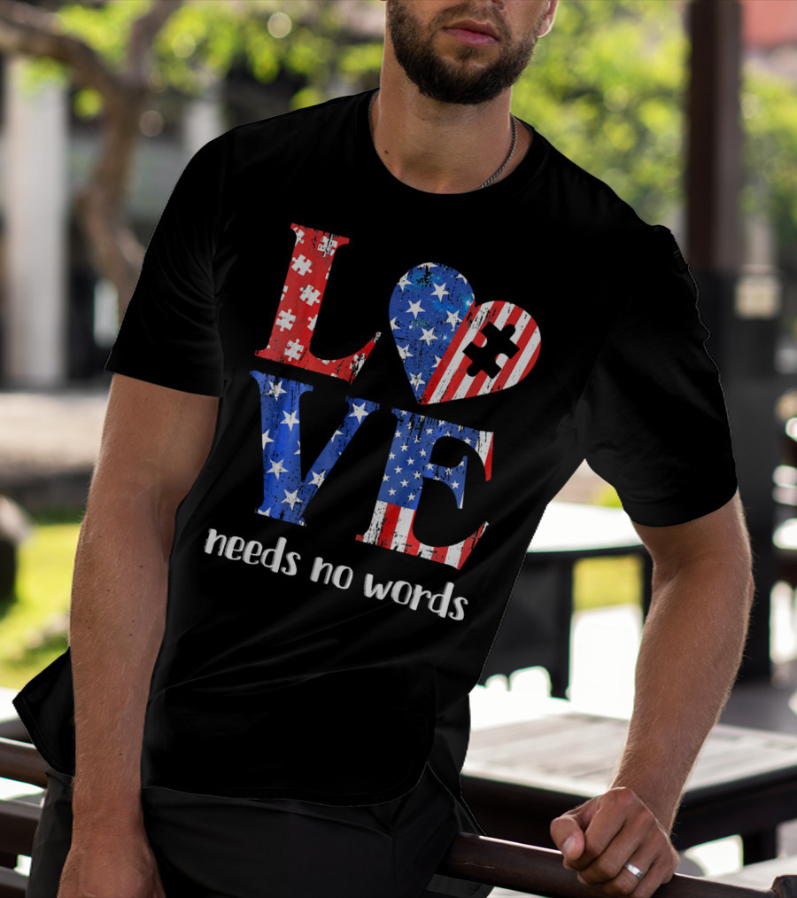 Love Needs No Words Autism Awareness American Flag Puzzle T-Shirt