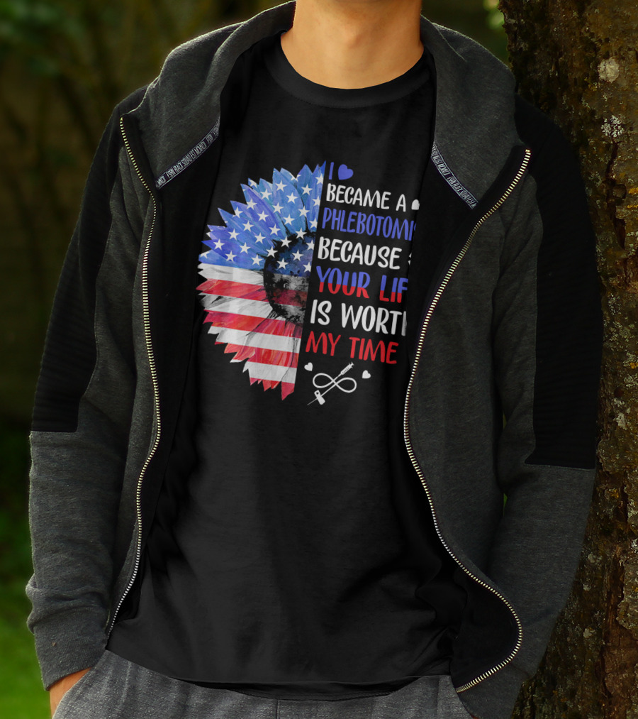 I Became A Phlebotomist Because Your Life Is Worth My Time American Flag Heartbeat Flower T-Shirt