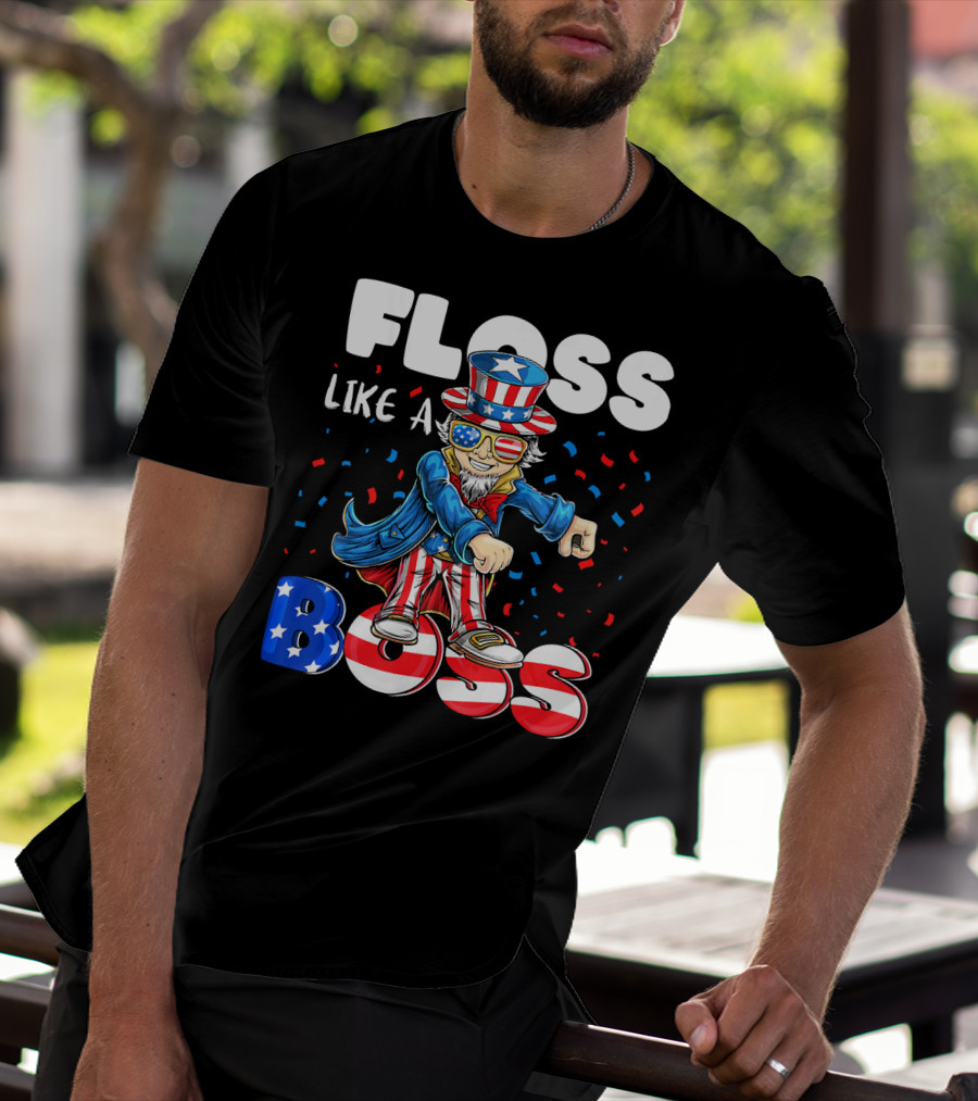 Floss Like A Boss Flossing Patriotic Uncle Sam Dance Moves T-Shirt