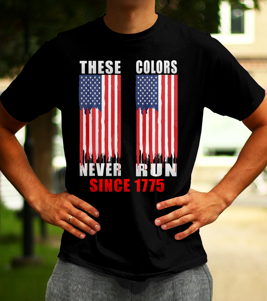 These Colors Never Run Since 1775 US Army Birthday T-Shirt