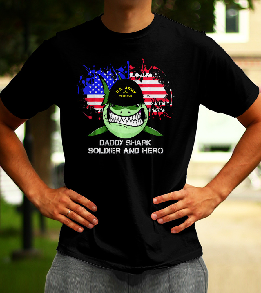 U.S. Army Veteran Daddy Shark Soldier And Hero American Flag Background T-Shirt
