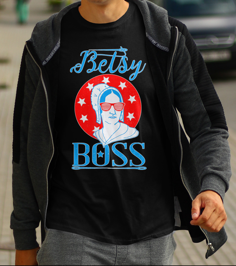 Betsy Boss Ross Independence Day Patriotic T-Shirt