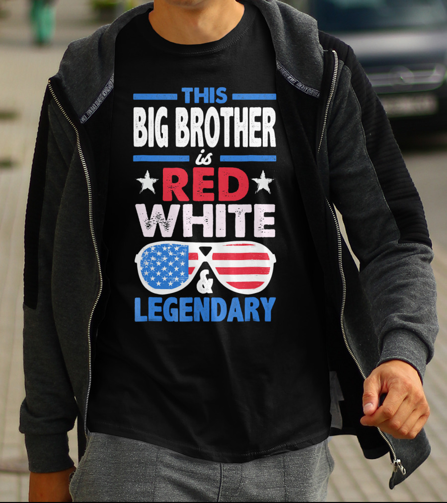 This Big Brother Is Red White And Legendary Stars And Stripes Sunglasses T-Shirt