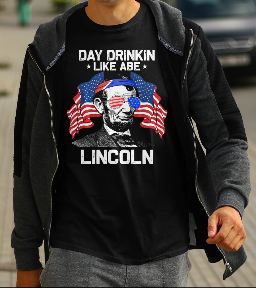 Day Drinkin Like Abe Lincoln American Flag Sunglasses Patriotic Fun T-Shirt