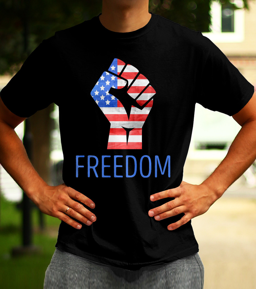 Freedom American Flag Fist Land Of The Free T-Shirt