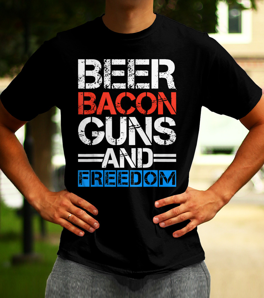Beer Bacon Guns And Freedom Patriotic Style USA Colors T-Shirt