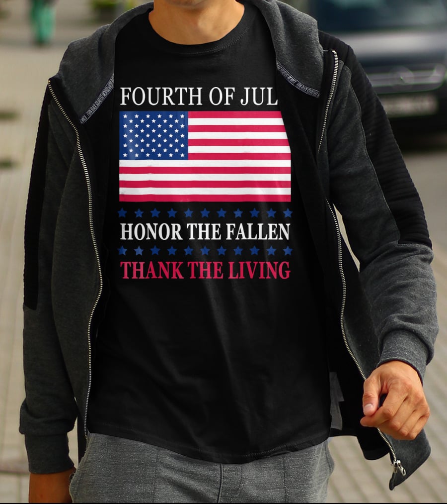 Fourth Of July Honor The Fallen Thank The Living Flag T-Shirt
