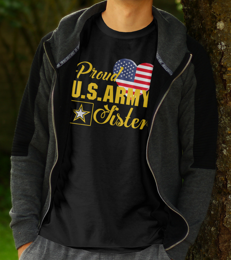 Proud U.S. Army Sister Patriotic Heart American Flag Star T-Shirt