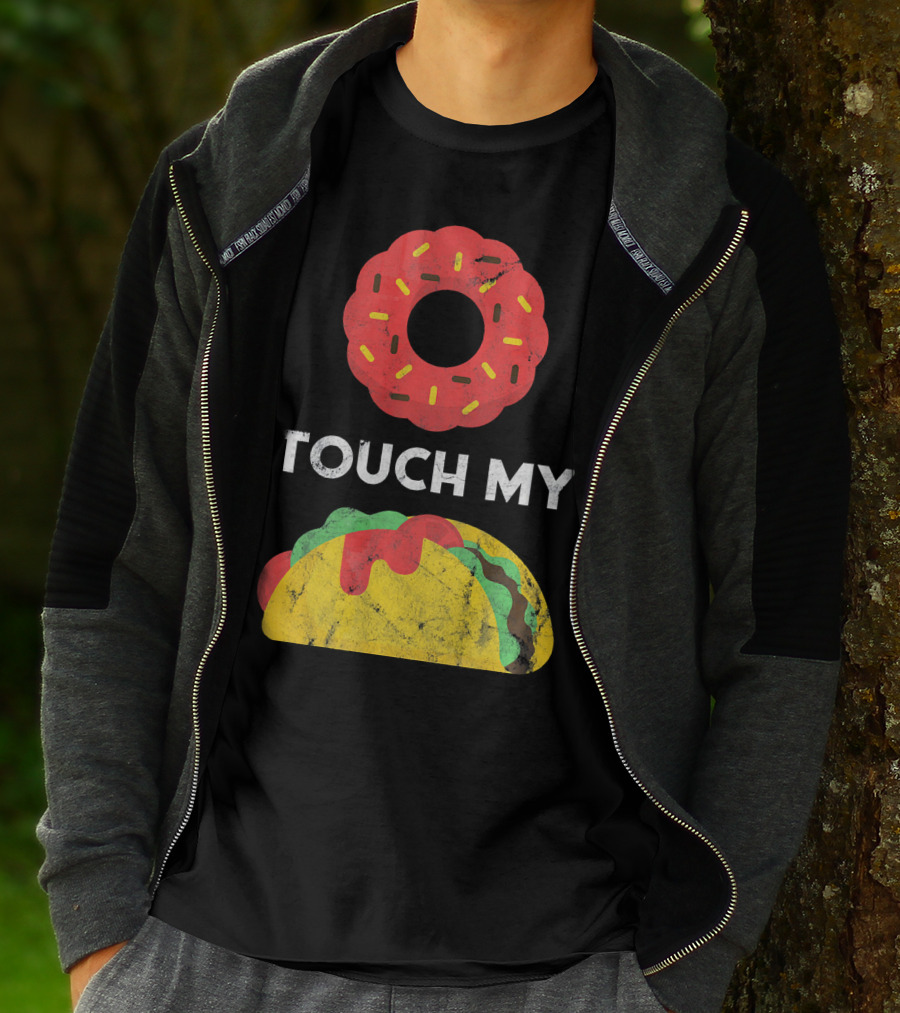 Touch My Donut Taco Pun For Cinco De Mayo Fun T-Shirt
