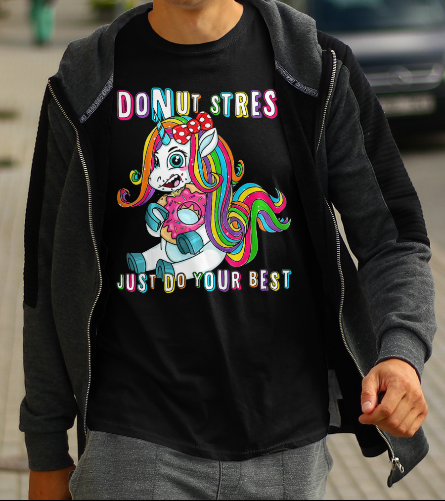 DO NUT STRESS JUST DO YOUR BEST Rainbow Unicorn Donut T-Shirt