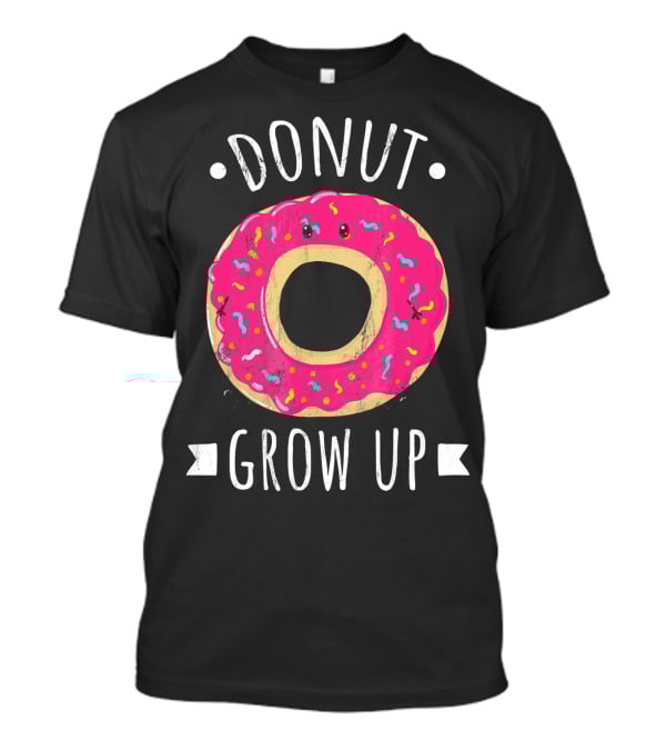 Donut Grow Up Kawaii Cute Food T-Shirt