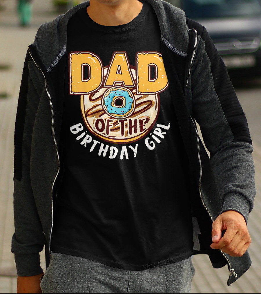 Dad O Donut Of The Birthday Girl T-Shirt