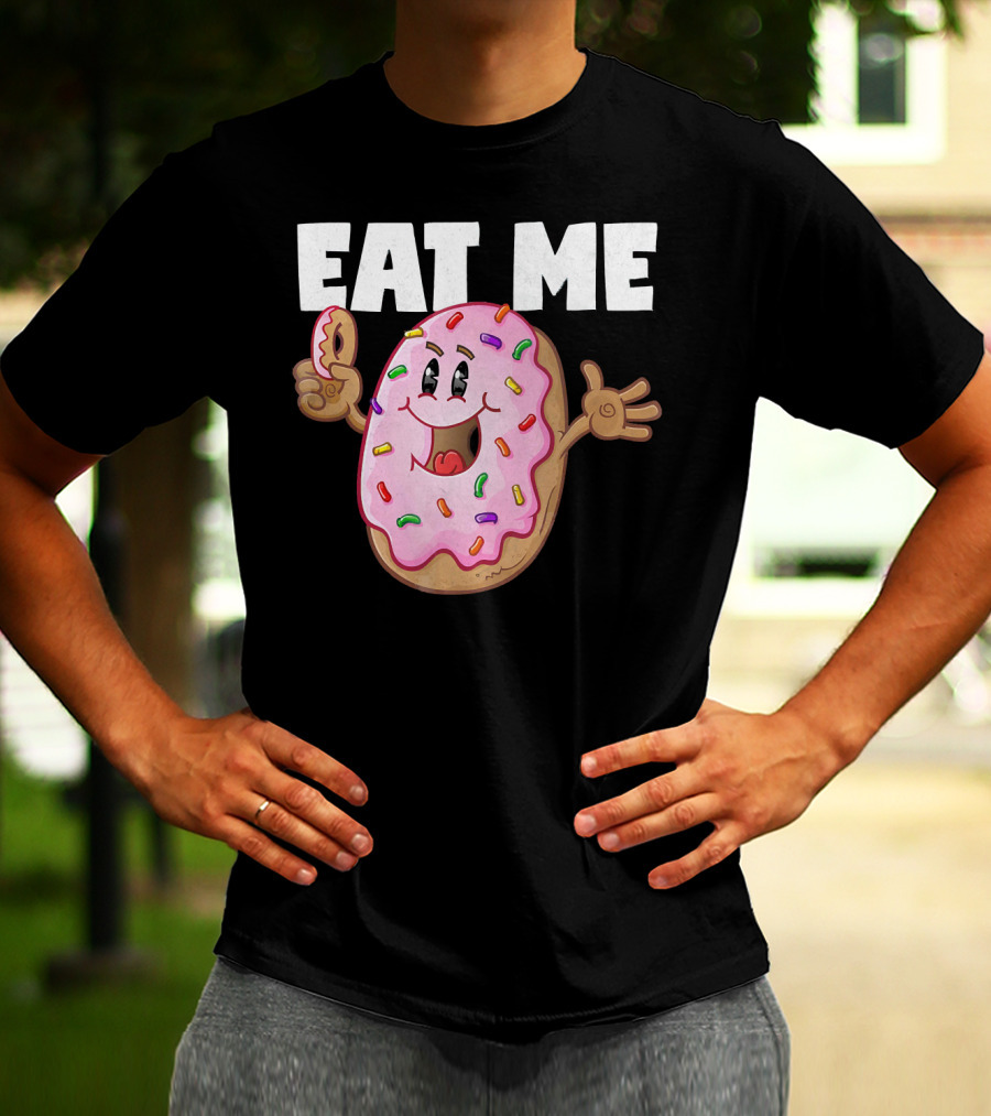 Eat Me Donuts Funny Vintage Baked Fried Sprinkles Pink Frosting T-Shirt