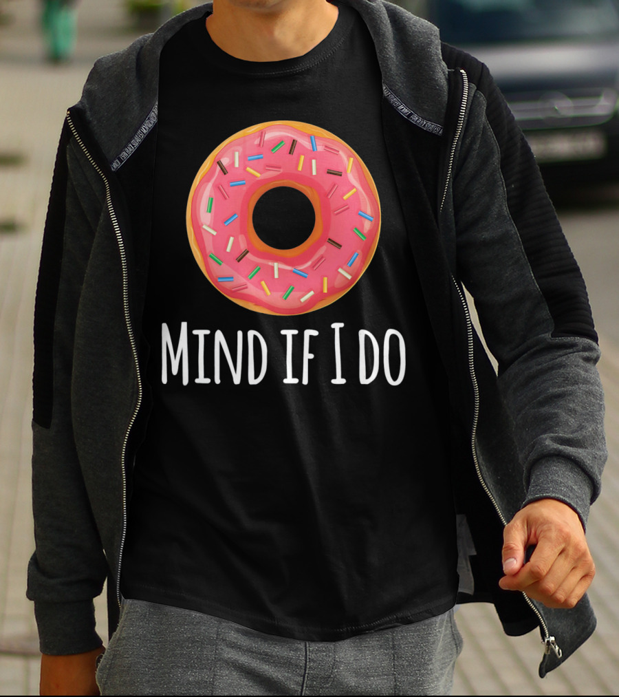 I Donut Mind If I Do Funny Donut Pink Sprinkles T-Shirt