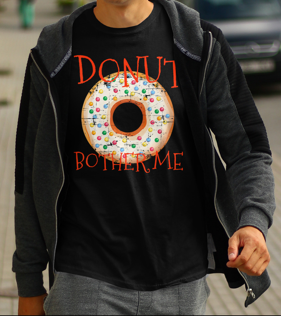 Donut Bother Me Colorful Sprinkles Donut T-Shirt
