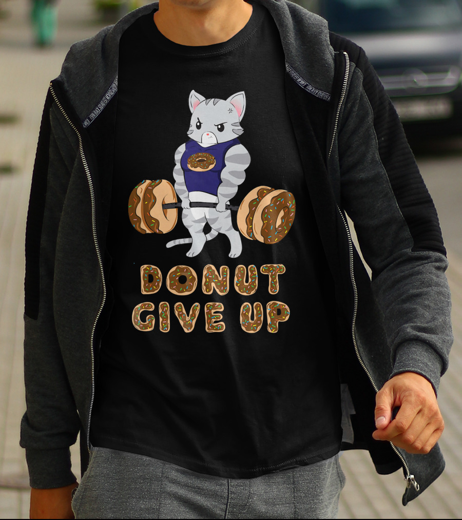 Donut Give Up Cat Deadlift Powerlifting Donut Gym T-Shirt