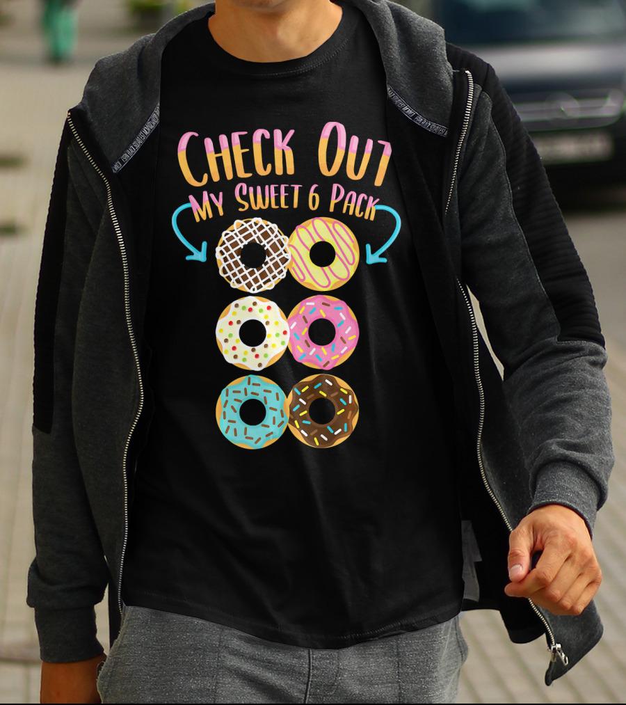 Check Out My Sweet 6 Pack Donut Doughnut T-Shirt