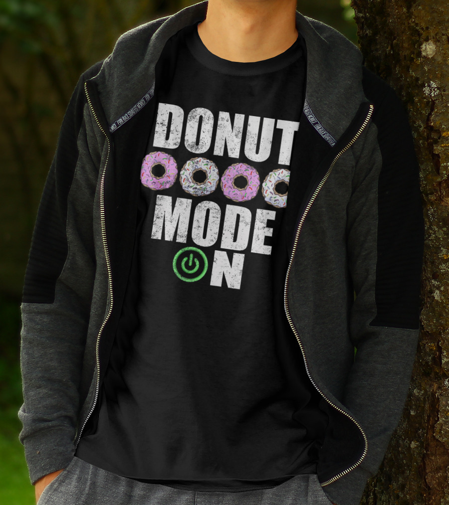 Donut Mode On Funny Food Sayings T-Shirt
