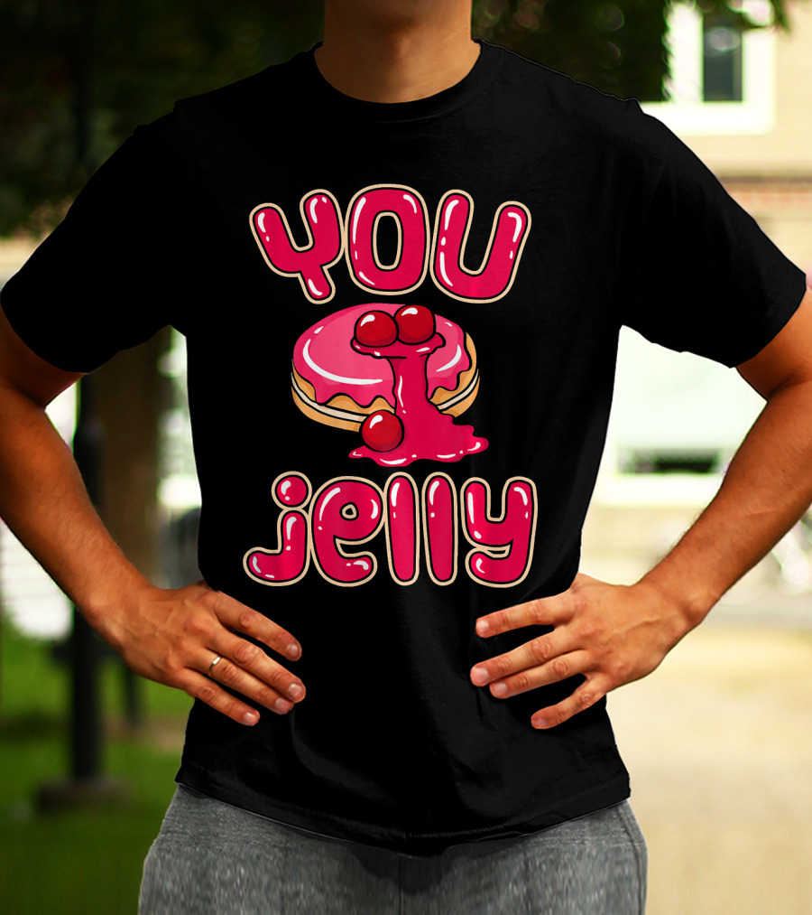You Jelly Funny Donut T-Shirt