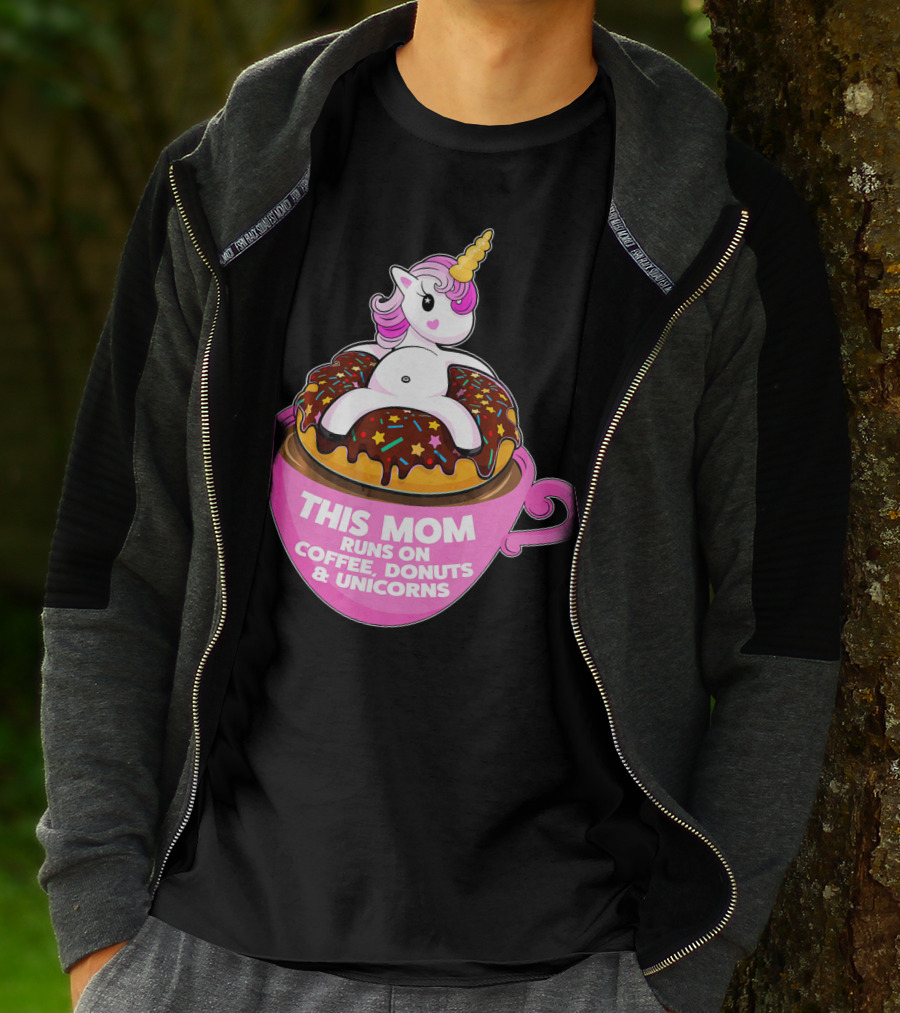 This Mom Runs On Coffee Donuts And Unicorns T-Shirt