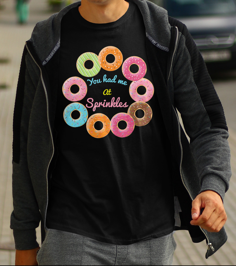 You Had Me At Sprinkles Colorful Donut Circle T-Shirt