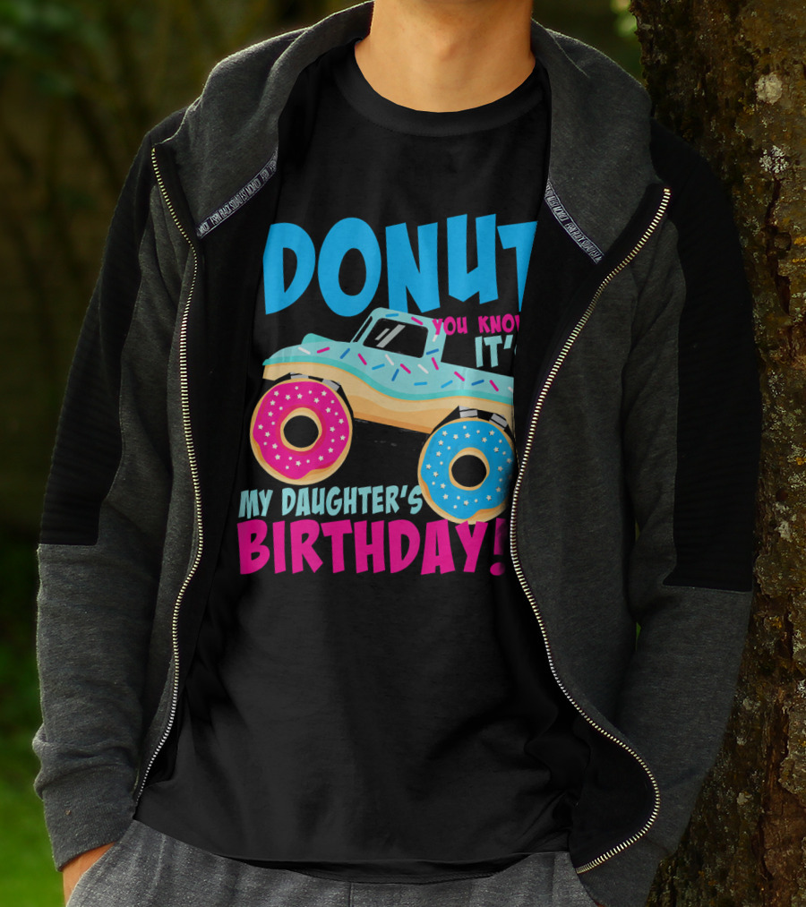 Donut You Know It's My Daughter's Birthday Monster Truck T-Shirt