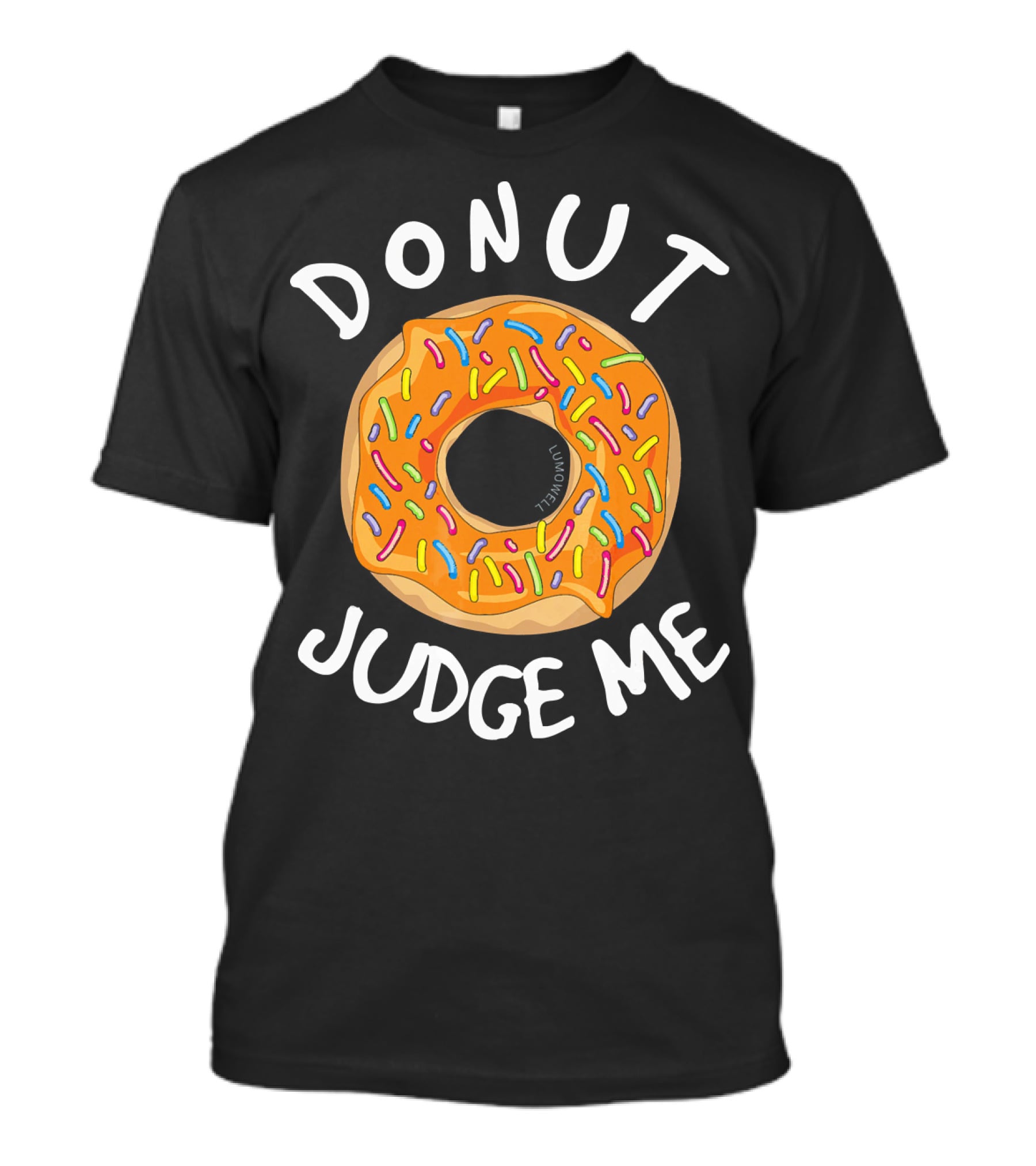 Donut Judge Me Funny Colorful Sprinkled Donuts T-Shirt