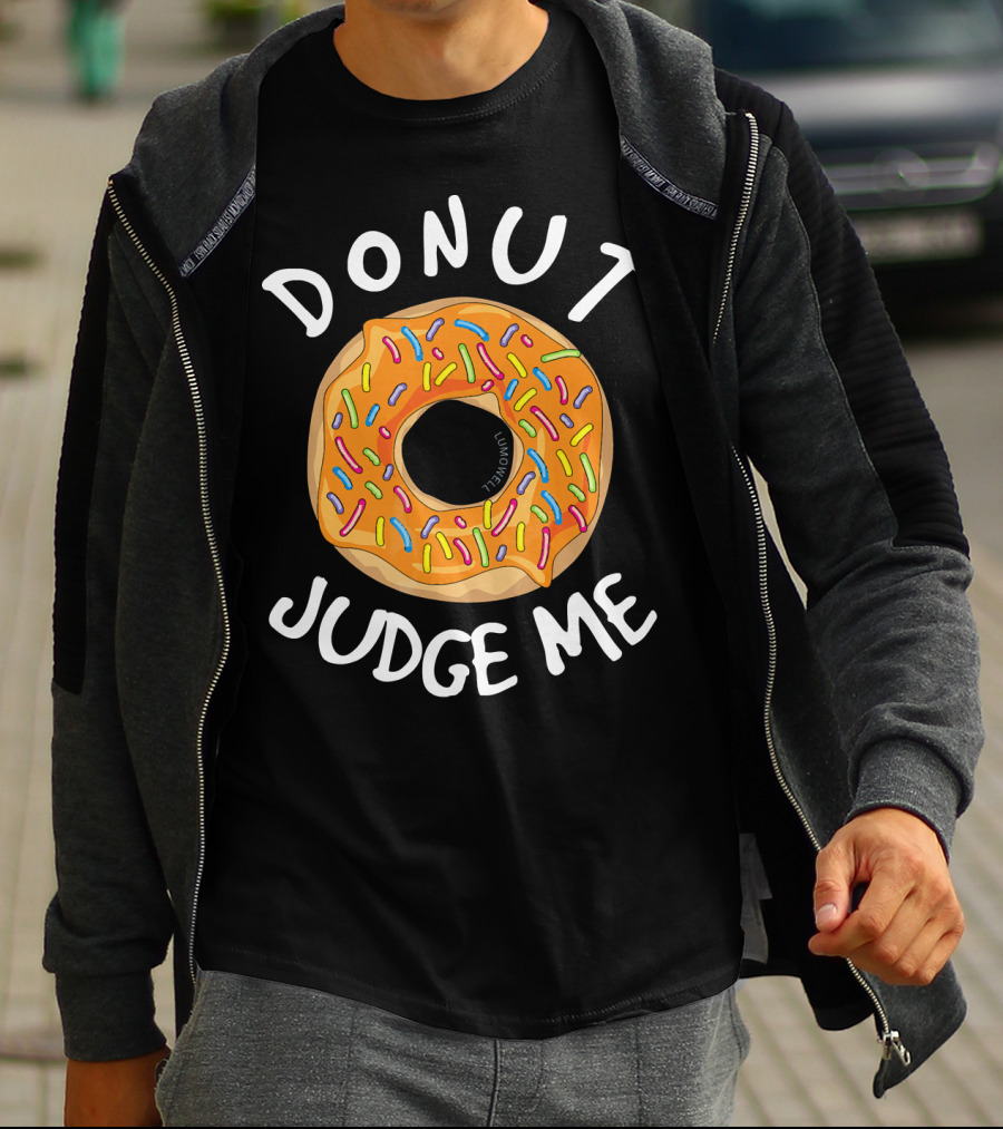 Donut Judge Me Funny Colorful Sprinkled Donuts T-Shirt