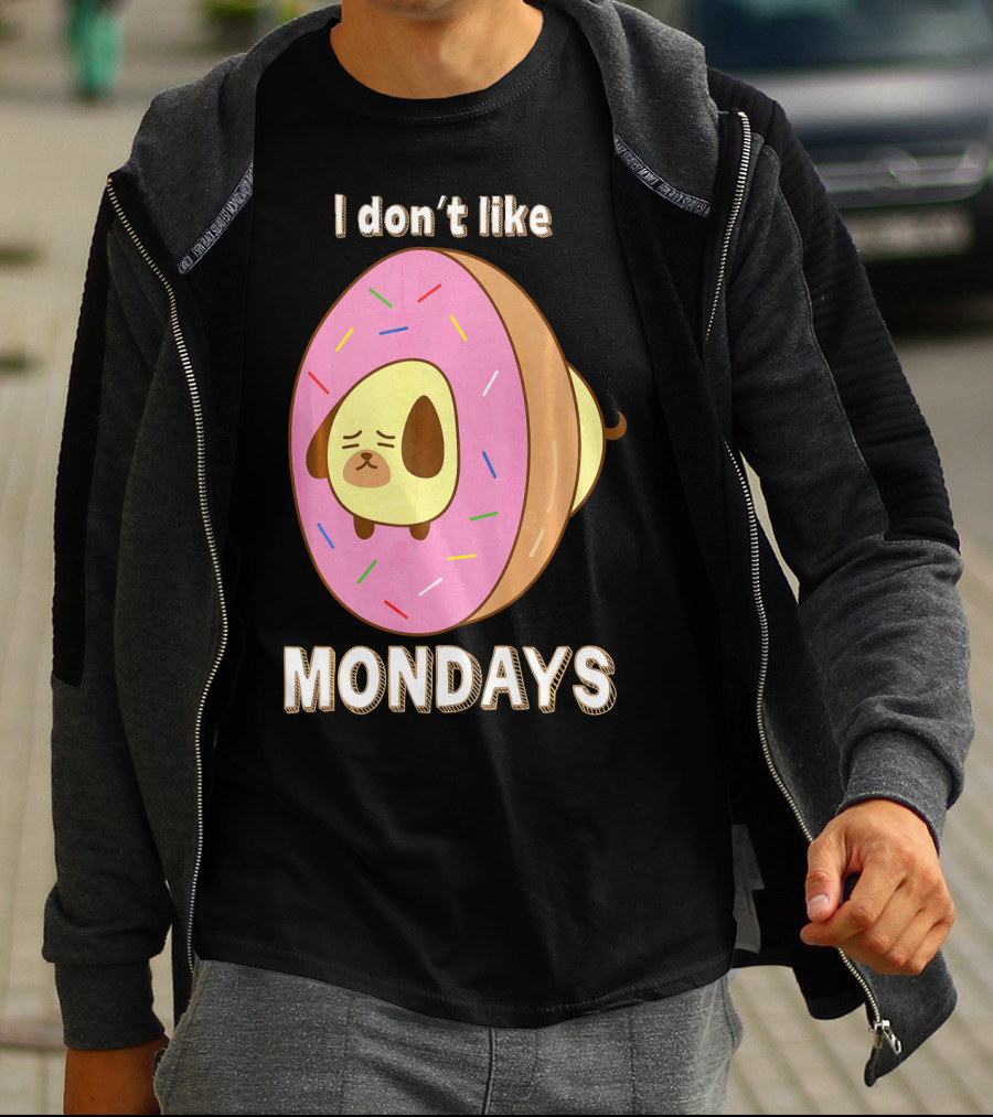 I Don’t Like Mondays Donut Dog T-Shirt