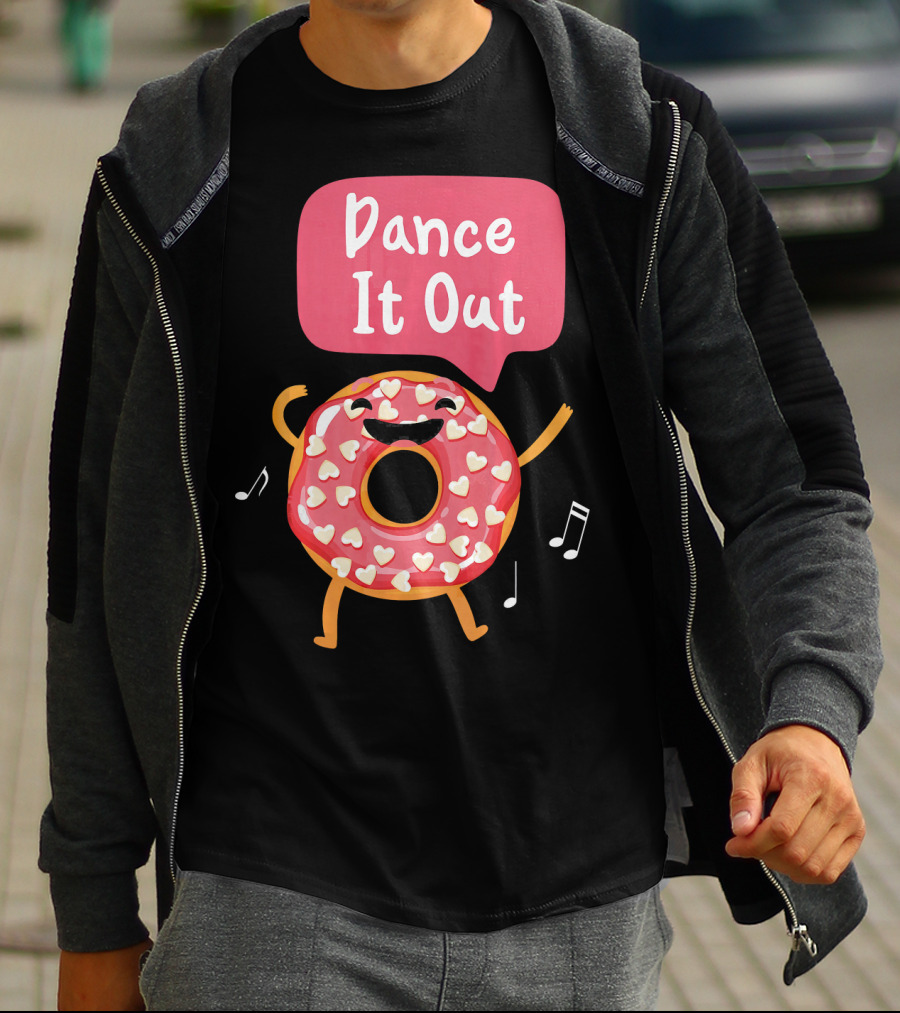 Dance It Out Dancing Donut Cute Happy Adorable T-Shirt