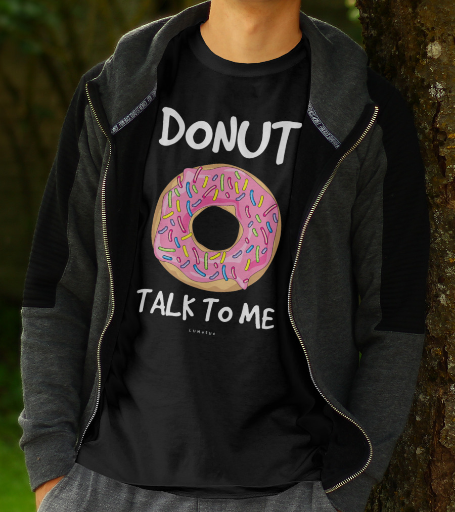 DONUT TALK TO ME FUNNY DONUT WITH SPRINKLES T-Shirt