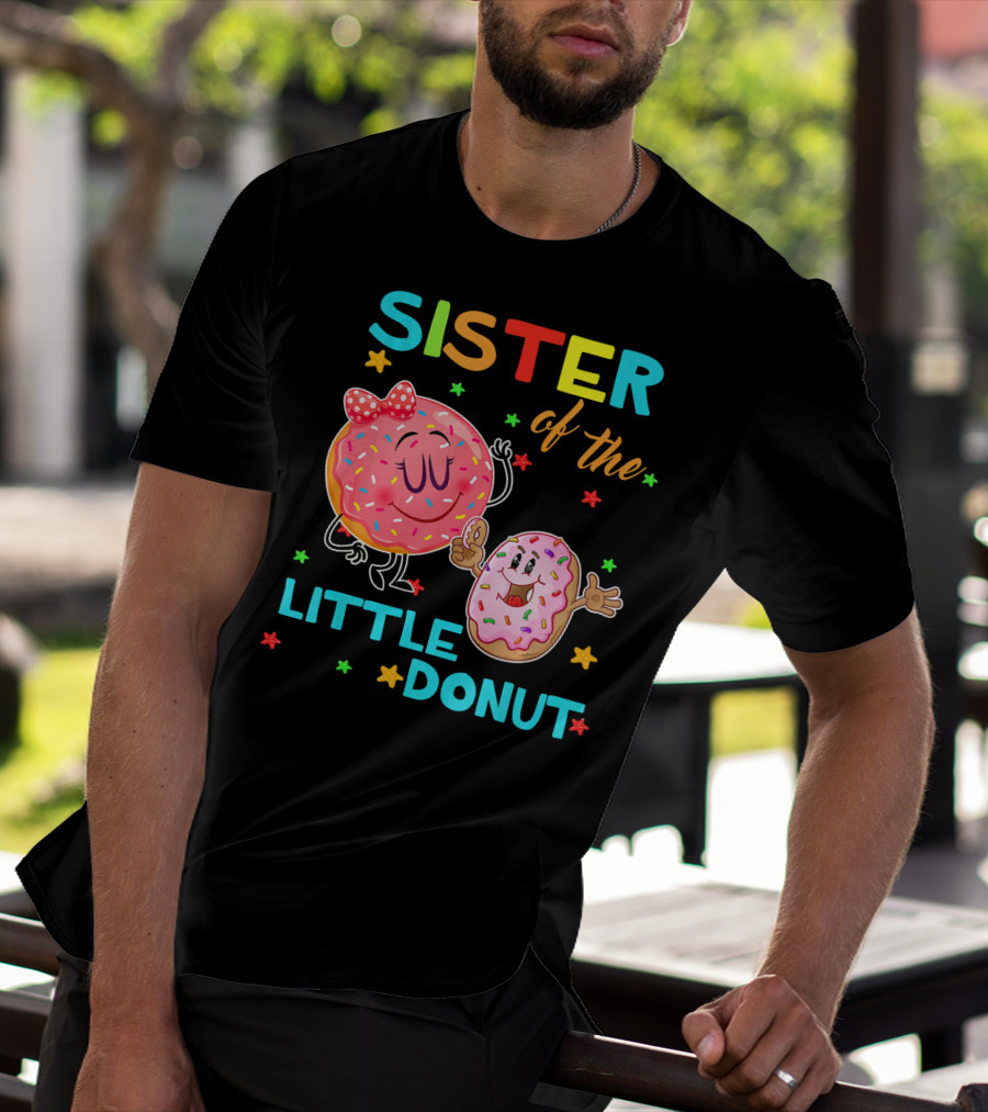 Sister Of The Little Donut Birthday With Colorful Star Accents T-Shirt