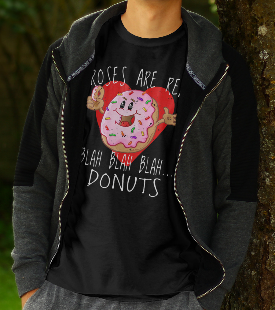Roses Are Red Blah Blah Blah Donuts Funny Valentines Day Men Roses T-Shirt